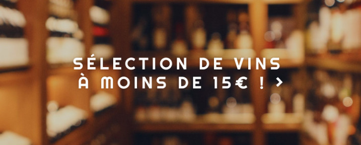 Sélection de vins à moins de 15€ !